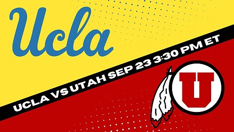 UCLA Bruins vs Utah Utes Prediction and Picks {Football Best Bet 9-23-23}