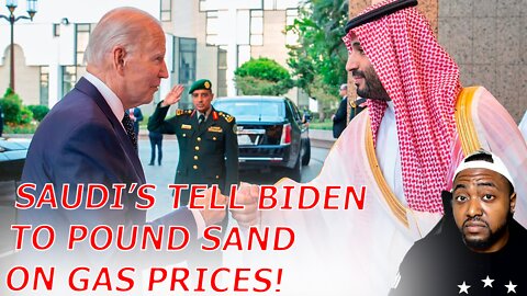 Saudis Tell Biden To Pound Sand On Committing To Help Lower Gas Prices & Blames US Domestic Policies