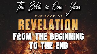 The Bible in One Year: Day 362 From the Beginning to the End