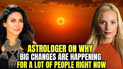 Astrologer: Huge Changes Happening