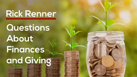 Questions About Finances and Giving — Rick Renner