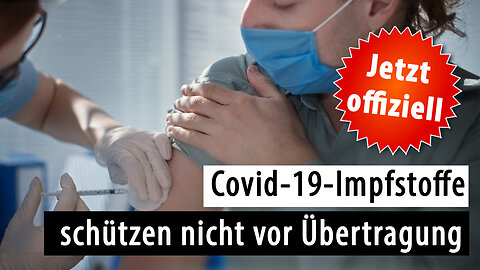 Es ist offiziell – EMA: Covid-19-Impfstoffe schützen nicht vor Übertragung!@kla.tv🙈