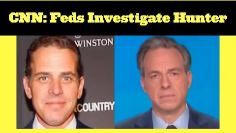 CNN: Feds Investigate Hunter