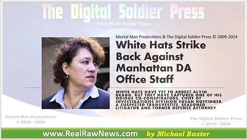 WHITE HATS STRIKE BACK AGAINST THE MANHATTAN DA'S OFFICE STAFF.