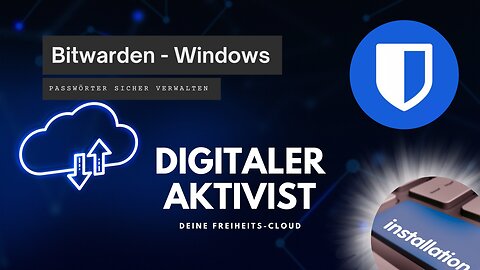 Bitwarden - Installation unter Windows