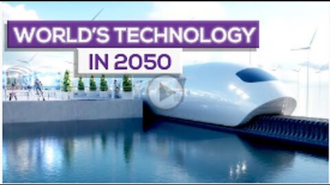 The World in 2050: Future Technology