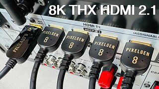 PixelGen 8K THX Certified HDMI 2.1 Full Compliant Cables & Optical Cable AOC Review (reupload)