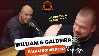 WILLIAM FALA SEU PESO COMO O MAIOR DO BRASIL