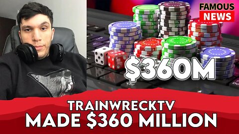 Twitch Streamer Trainwreck Reveals That He Made $360 Million Gambling Online | Famous News