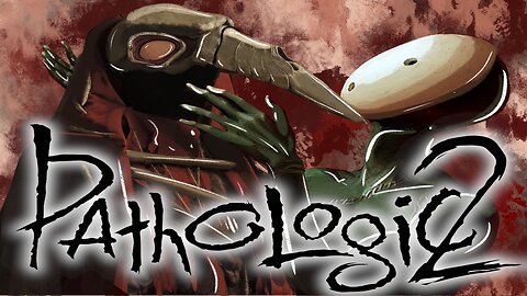 Trying to play Pathologic 2 (A game you never heard of)