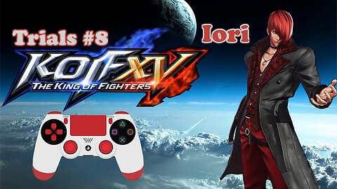 KOF XV Trials #8 - Iori