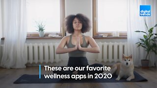 The top 5 wellness apps to help you survive 2020