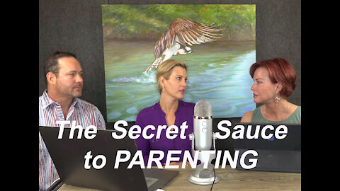 THE SECRET SAUCE TO PARENTING