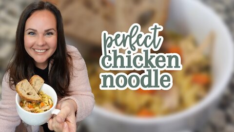 THE BEST CHICKEN NOODLE SOUP RECIPE | FEEDING THE BYRDS