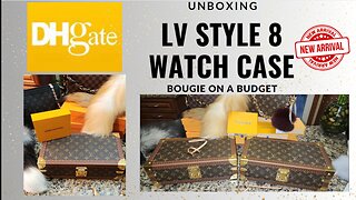 DHgate LV Style 8 Watch Case Trunk Jewelry Box Unboxing & Review