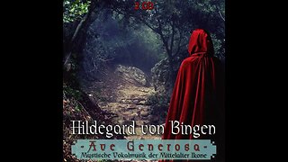 Hildegard von Bingen - Ave generosa