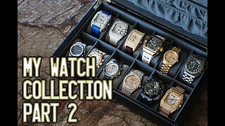 My watch collection (PART 2)