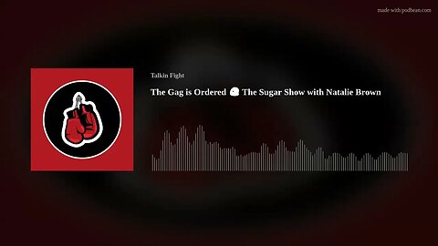 The Gag is Ordered 😝 The Sugar Show with Natalie Brown