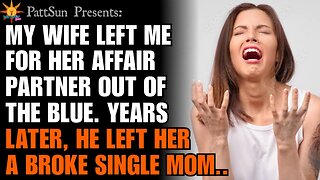 CHEATING WIFE left me for her affair partner. Now she wants me back 'cuz she's a broke single mom