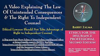 A Video Explaining The Law of Unintended Consequences & the Right to Independent Counsel