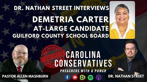 Dr. Nathan Street Interviews Demetria Carter, At-Large Candidate of Guilford County School Board