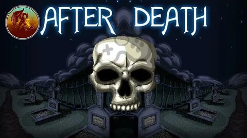 After Death | A Bloody Good Time