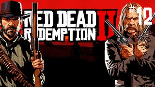 Red Dead Redemption 2 | Playthrough #12