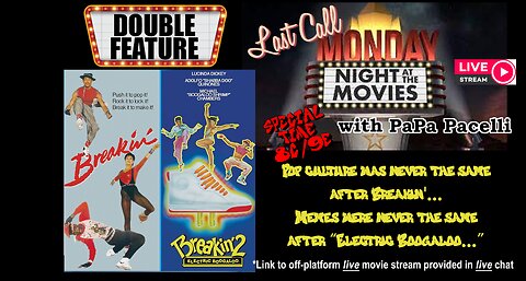 Last Call Monday Night At The Movies - Breakin' Double Feature
