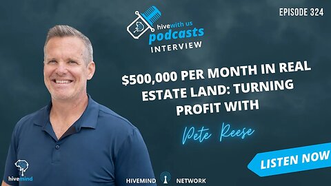 Ep 324: $500,000 Per Month In Real Estate Land- Turning Profit With Pete Reese