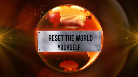 Reset The World Yourself