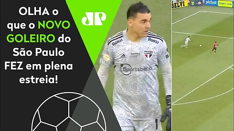 MEU DEUS! Novo goleiro do São Paulo faz LAMBANÇA, comete PÊNALTI BISONHO e OLHA o que ROLOU DEPOIS!