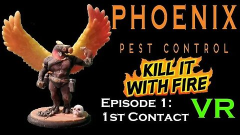 VR Pest Control - Kill It With Fire - Ep 1 - 1st Contact