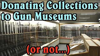 Ask Ian: Donating Gun Collections to Museums...or Not