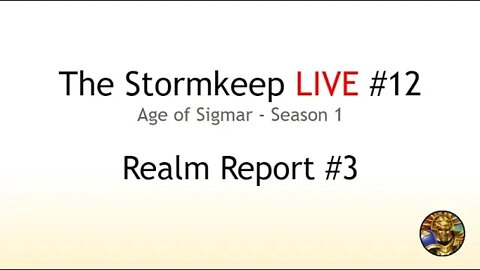 The Stormkeep LIVE #12 - Realm Report #3