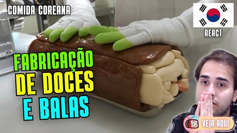 Veja a FABRICAÇÃO DOCES e BALAS na COREIA DO SUL! Reagindo a COMIDAS COREANAS | Veja Aqui Reacts