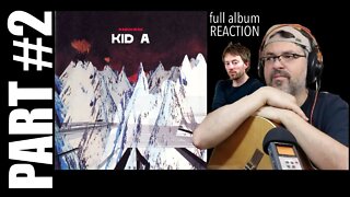 pt2 Radiohead Kid A Reaction | Full Album | Tracks 4-6