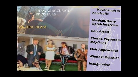 Utsava: NESARA,PAYOUTS,Meghan/Harry-Border Issue-Kavanaugh in handcuffs,Barr,Elvis-Diana-Melania