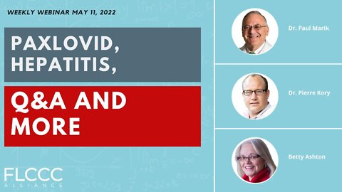 Post-vaccination syndrome, hepatitis in children, plus Q&A - FLCCC Weekly Webinar (May 11, 2022)