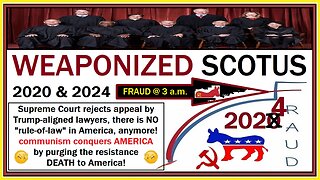 weaponized SCOTUS 2024