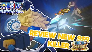 Review SSR Killer One Piece Burning Will | Tallent + Skill Debuffer Buat Team!