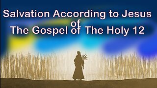 Salvation According to Jesus in The Gospel of The Holy 12 #jesus #jesucristo #gospel of the holy 12