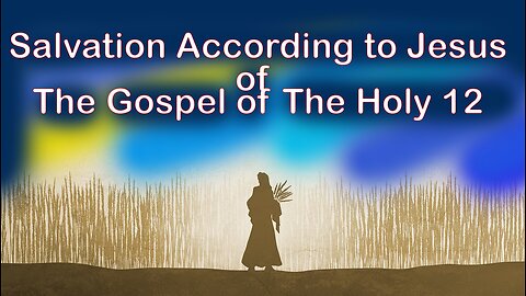 Salvation According to Jesus in The Gospel of The Holy 12 #jesus #jesucristo #gospel of the holy 12