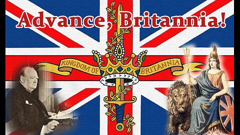 Advance, Britannia! - Tribute to Sir Winston Churchill