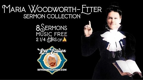 Maria Woodworth-Etter Collection ~ 8 Sermons ~ Over 2 Hours ~ No Music