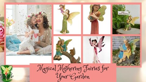 Magical Mothering Fairies for Your Garden