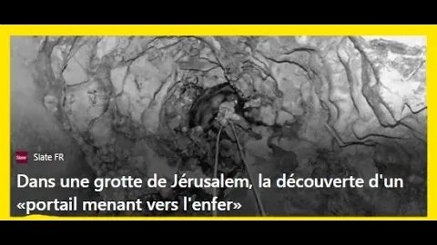 Dans une grotte de Jérusalem, la découverte d'un «portail menant vers l'enfer»