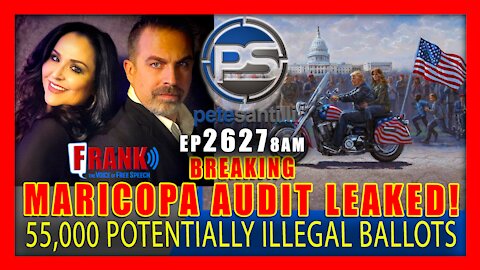 EP 2627-8AM BREAKING: Maricopa Audit Report LEAKED! "55,000 Potentially Illegal Ballots"