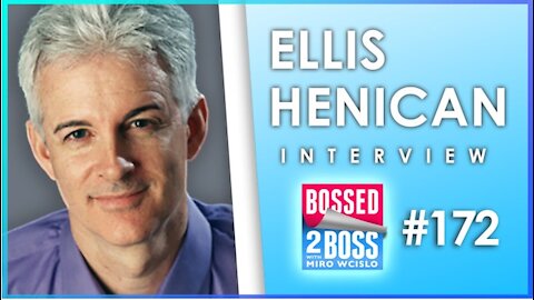 #172 - Ellis Henican "Author & Columnist" | Bossed 2 Boss Podcast