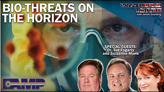 Bio-Threats on the Horizon with Dr. Ted Fogarty and Suzzanne Monk | Unrestricted Truths Ep. 348
