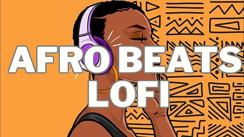 raise your vibrations- afro beats lofi to vibe to